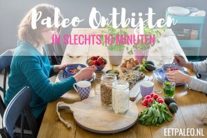 Paleo Ontbijten in 10 minuten