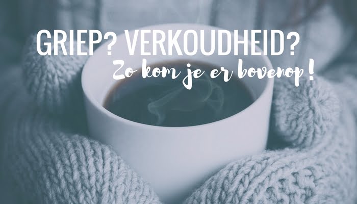 Griep? Verkoudheid? Zo kom je er bovenop